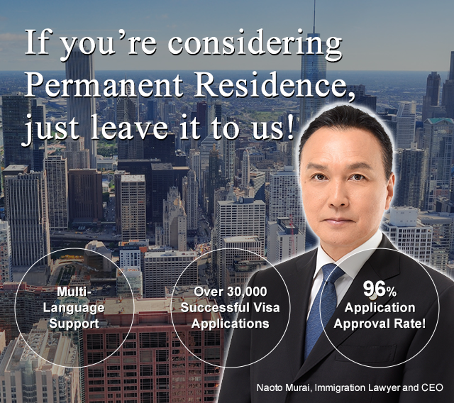 If you’re considering Permanent Residence, just leave it to us!